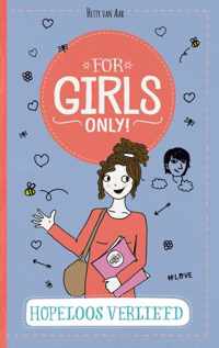 For Girls Only! Hopeloos verliefd - Hetty van Aar - Hardcover (9789002260032)