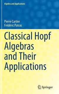 Classical Hopf Algebras and Their Applications