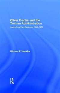 Oliver Franks and the Truman Administration