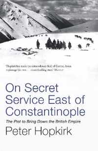 On Secret Service East of Constantinople