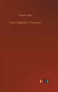 Tom Thatchers Fortune