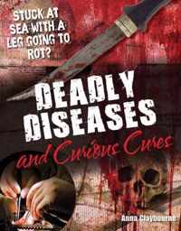 Deadly Diseases And Curious Cures