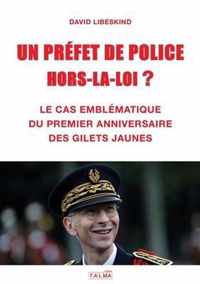 Un Prefet de Police Hors-La-Loi ?