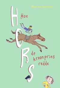 Hors  -   Hoe Hors de kroonprins redde