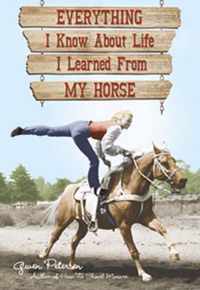 Everything I Know about Life I Learned from My Horse