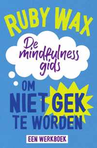 De mindfulnessgids om niet gek te worden