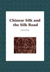 Chinese Silk and the Silk Road