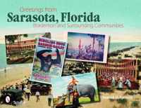 Greetings from Sarasota, Florida Bradenton and Surrounding Communities