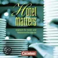 Hotel Matters. Englisch für Hotel- und Restaurantfachleute.CD