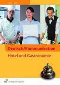 Deutsch/Kommunikation - Hotel und Gastronomie. Arbeitsheft