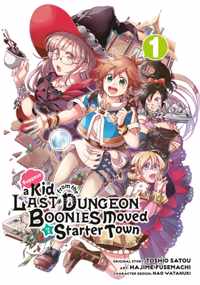 Suppose A Kid From The Last Dungeon Boonies Moved To A Starter Town 1 (manga)