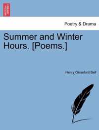 Summer and Winter Hours. [Poems.]