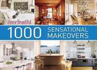 House Beautiful 1000 Sensational Makeovers