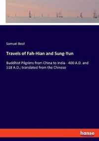 Travels of Fah-Hian and Sung-Yun