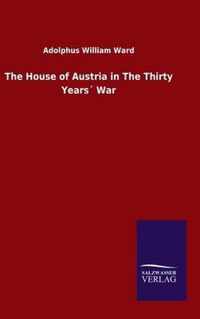 The House of Austria in The Thirty Years War