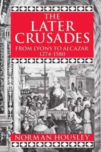 The Later Crusades 1274-1580