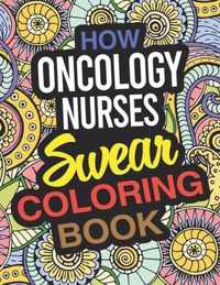 How Oncology Nurses Swear Coloring Book