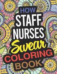 How Staff Nurses Swear Coloring Book