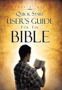 Quick Start User's Guide for the Bible