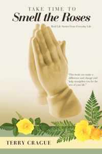 Take Time to Smell the Roses