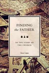 Finding the Father in the Story of the Church