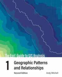 The Esri Guide to GIS Analysis, Volume 1