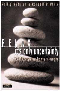 Relax, It's Only Uncertainty