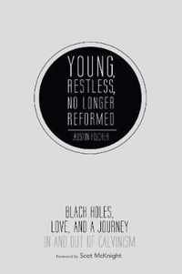 Young, Restless, No Longer Reformed