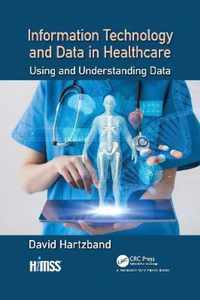 Information Technology and Data in Healthcare