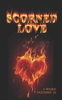 scorned love