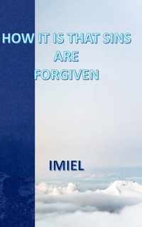 HOW IT IS THAT SINS ARE FORGIVEN