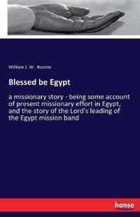 Blessed be Egypt