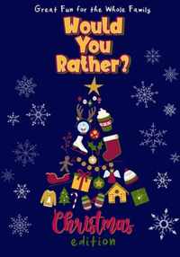 Would You Rather? Christmas Edition