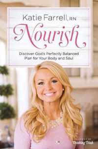 Nourish Discover God's Perfectly Balanced Plan for Your Body and Soul