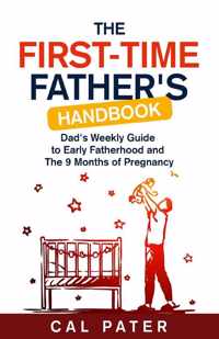 The First-Time Father&apos;s Handbook