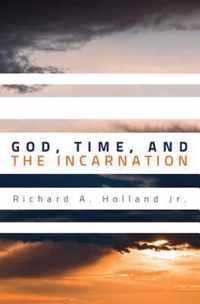 God, Time, and the Incarnation