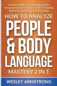 How To Analyze People & Body Language Mastery 2 in 1