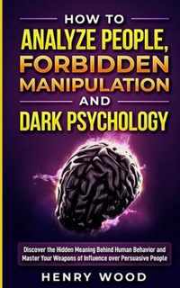 How to Analyze People, Forbidden Manipulation and Dark Psychology