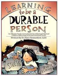 Learning to Be a Durable Person: Social and Emotional Activities and Teacher Guide (Grades K-5)