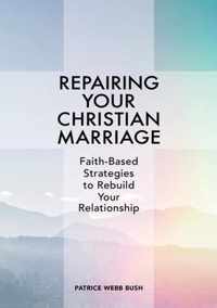 Repairing Your Christian Marriage