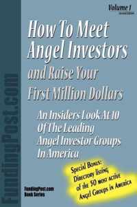 How to meet Angel Investors and raise your first Million Dollars