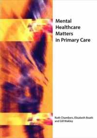 Mental Healthcare Matters In Primary Care