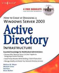 How to Cheat at Designing a Windows Server 2003 Active Directory Infrastructure