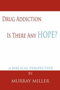 Drug Addiction: Is There Any Hope?