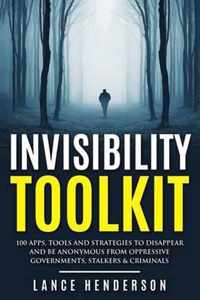 Invisibility Toolkit - 100 Ways to Disappear From Oppressive Governments, Stalke