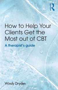 How To Help Clients Get Most Out Of Cbt