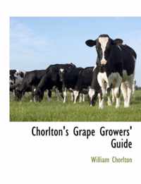 Chorlton's Grape Growers' Guide