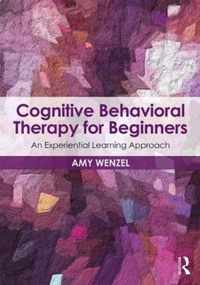 Cognitive Behavioral Therapy for Beginners