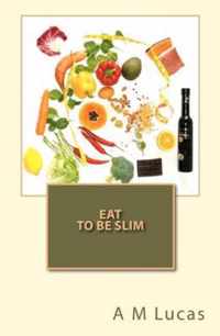 Eat to Be Slim