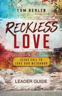 Reckless Love Leader Guide